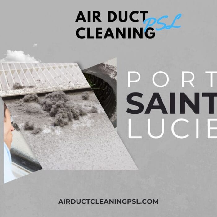 We Clean Air Ducts Throughout Saint Lucie and the Treasure Coast